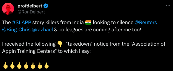  "The #SLAPP story killers from India 🇮🇳 looking to silence @Reuters  @Bing_Chris  @razhael  & colleagues are coming after me too!  I received the following 👇  "takedown" notice from the "Association of Appin Training Centers" to which I say:  🖕🖕🖕🖕🖕🖕🖕"